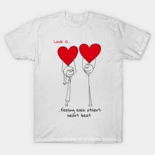 Love is Feeling Each Other's Heart Beat T-Shirt